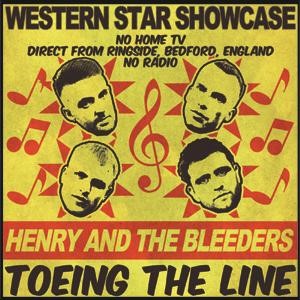 Henry And The Bleeders - Toeing The Line ( Ep )